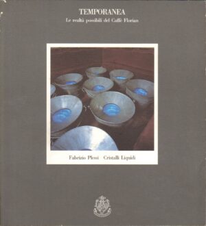 Fabrizio Plessi. Cristalli liquidi: Temporanea Le realta' possibili del Caffe' Florian ed. Caffe' Florian