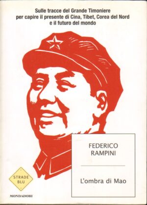 L'ombra di Mao di Rampini, Federico ed. Mondadori