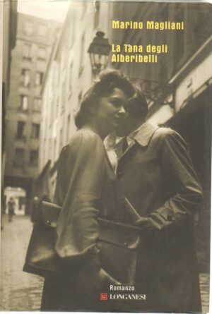 La tana degli Alberibelli di Magliani, Marino ed. Longanesi
