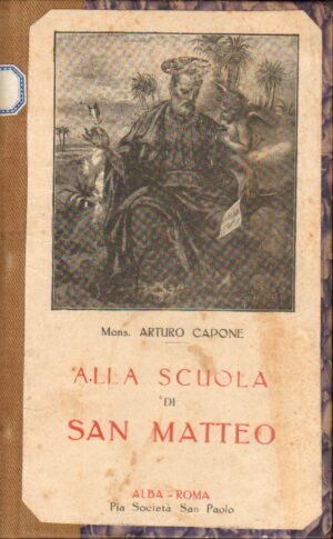 Alla Scuola di S. Matteo di Mons. Arturo Capone ed. 1932 S. Paolo