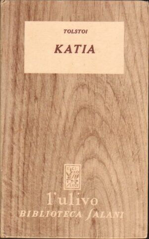 Katia di Leone Tolsto (Lev Tolstoj) – Collana L’Ulivo ed. Salani