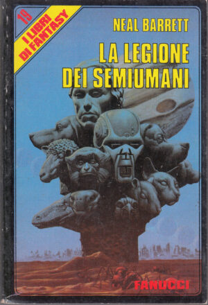 La legione dei semiumani di Barrett, Neal - Libri di Fantasy n. 19 ed. Fanucci