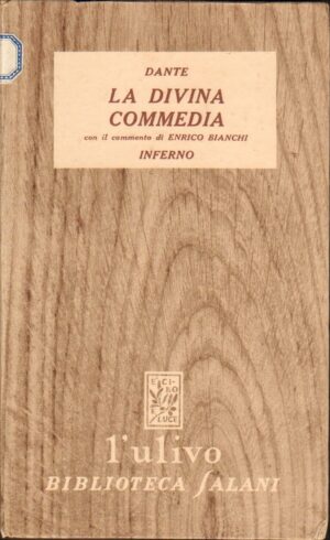 La Divina Commedia. Inferno di Dante commento di Enrico Bianchi – Collana L’Ulivo ed. Salani