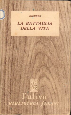 La battaglia della vita di DICKENS, Charles - Collana L'Ulivo ed. Salani