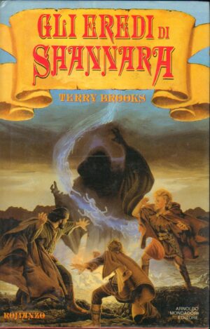 Gli eredi di Shannara di Brooks, Terry ed. Mondadori