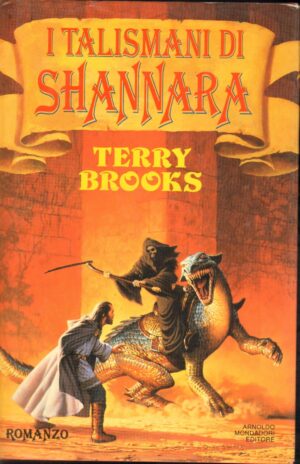 I talismani di Shannara di Brooks, Terry ed. Mondadori