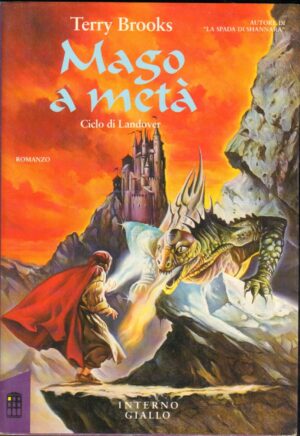 Mago a meta' di Terry Brooks ed. Interno giallo