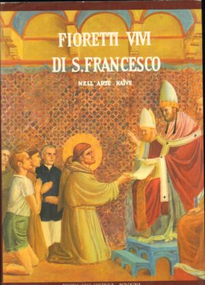 Fioretti vivi di San Francesco nell'arte Naive di AA. VV. ed. Nuova Abes Editrice
