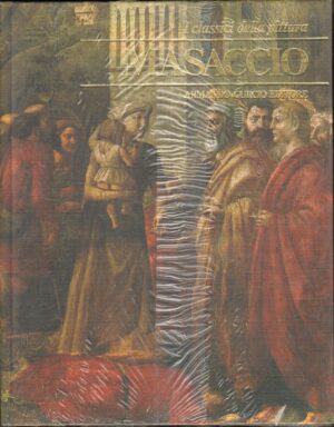 Masaccio di Bernardini, Cecilia - I Classici della Pittura ed. Curcio
