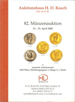 Auktionshaus H. D. Rauch 82 Munzenauktion 23-25 April 2008 - Libro in Tedesco ed. Rauch