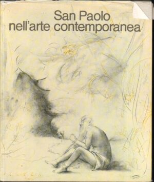 San Paolo nell'arte contemporanea. Introduzione di FALLANI Giovanni ed. Libreria Editrice Vaticana