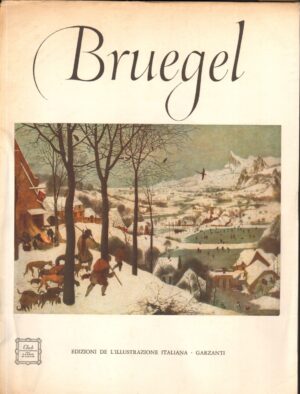 Bruegel Il Vecchio a cura di Wolfgang Stechow ed. 1961 Garzanti