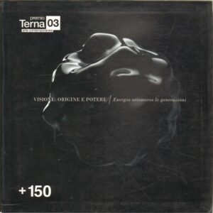 Premio Terna per l’arte contemporanea 03 Visione: Origine e Potere di AA.VV. ed. Silvana Editoriale