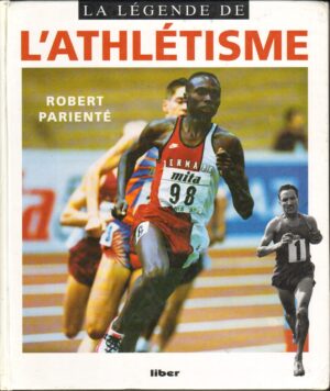 La legende de l'athletisme di Pariente, Robert - Libro in Francese ed. Liber
