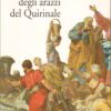 Il restauro degli arazzi del Quirinale di AA.VV. ed. Marsilio