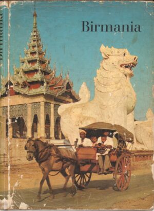 Birmania Paese delle Pagode. Testo di E. Gubelin ed. 1967 Silva Zurigo
