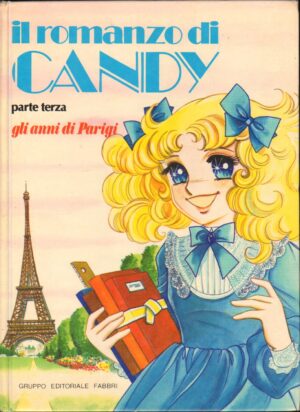 IL ROMANZO DI CANDY Parte Terza: Gli anni di Parigi di De Angelis Mariano ed. Fabbri