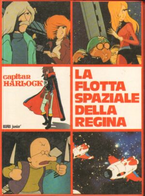 Capitan Harlock: La Flotta Spaziale della Regina by Toei Animation ed. Eri Junior
