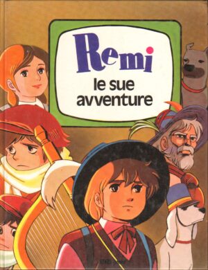 Remi le sue avventure a cura di Silverio Pisu ed. Eri Junior