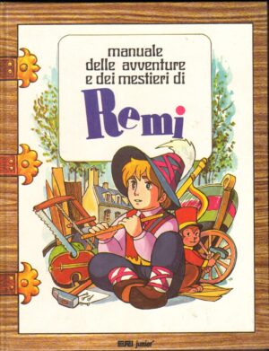 Manuale delle avventure e dei mestieri di Remi di AA.VV. ed. ERI Junior - Con Poster
