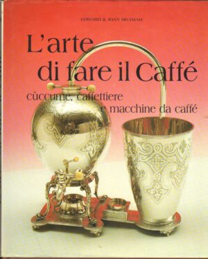 L'arte di fare il caffe' di  Joan e Edward Bramah ed. Litostampa Istituto Grafico