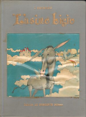 L'Asino Bigio di Italia Bernabo ed. 1953 La Sorgente