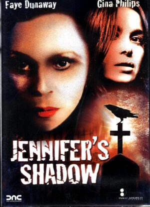 Jennifer'S Shadow un film con Faye Dunaway. DVD in Italiano