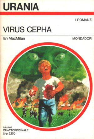 Virus Cepha di Ian MacMilan - Urania n. 950 (I Romanzi) ed. Mondadori