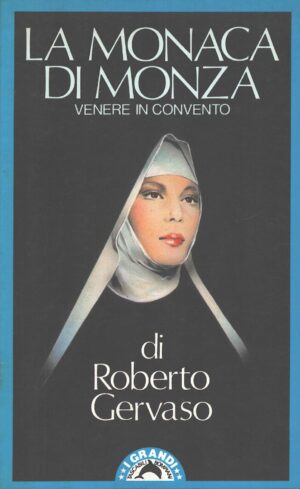 La monaca di Monza di Roberto Gervaso ed. Bompiani