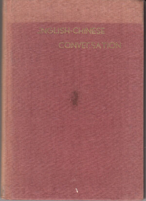 English - Chinese Conversation ed. Peking 1959