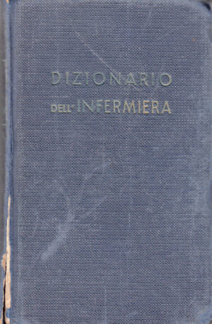 Dizionario dell'Infermiera di Aldo Bottero ed. 1963 Pio Samaritano