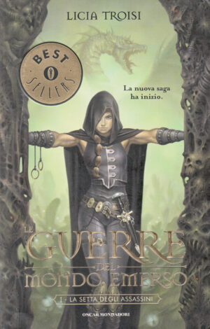 La setta degli assassini. Le guerre del mondo emerso vol. 1 di Troisi, Licia ed. Mondadori