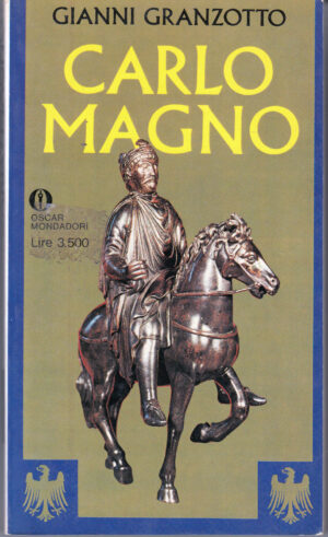Carlo Magno di Granzotto Gianni ed. Mondadori