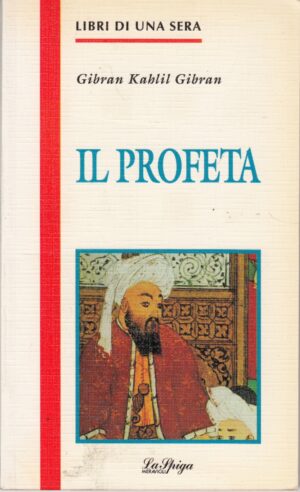 Il profeta di Gibran, Kahlil ed. La Spiga - Meravigli