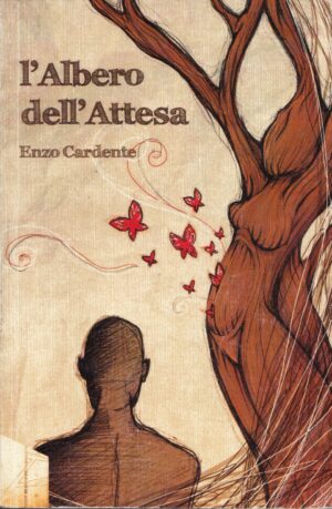 L'albero dell'attesa di Cardente, Enzo ed. Statale editrice