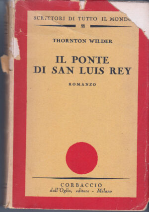 Il ponte di San Luis Rey di Thornton Wilder ed. 1940 Corbaccio