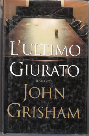 L'ultimo giurato di John Grisham ed. Mondolibri