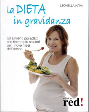 La dieta in gravidanza di Nava, Leonella ed. Red Edizioni