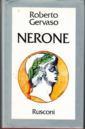 Nerone di Roberto Gervaso ed. Rusconi