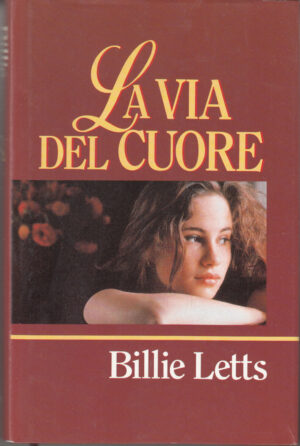 La via del cuore di Billie Letts ed. Euroclub