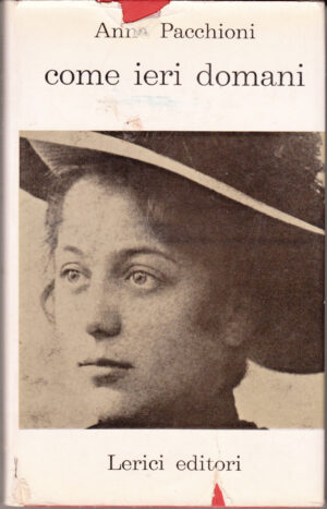Come ieri domani di Anna Pacchioni ed. Lerici