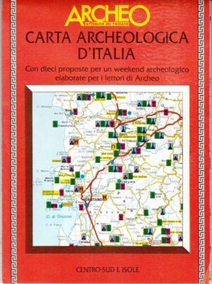 Archeo: Carta Archeologica d'Italia Centro Sud e Isole ed. De Agostini Rizzoli