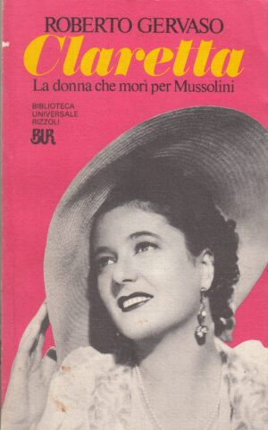 Claretta di Gervaso, Roberto ed. Rizzoli BUR