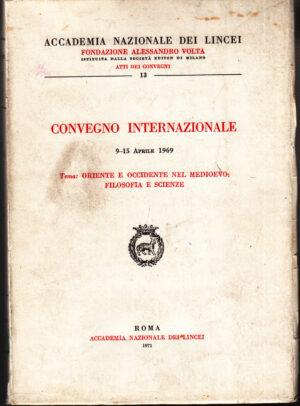 Oriente e Occidente nel medioevo: Filosofia e Scienze  ed. Accademia Nazionale Lincei