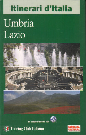 Itinerari d'Italia: Umbria Lazio di AA. VV. ed. Touring per Famiglia Cristiana
