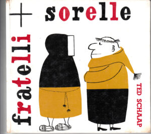 Fratelli + Sorelle di Schaap Ted ed. Bompiani