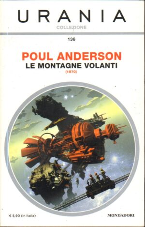 Le Montagne volanti (1970) di Poul Anderson - Urania Collezione n. 136 ed. Mondadori