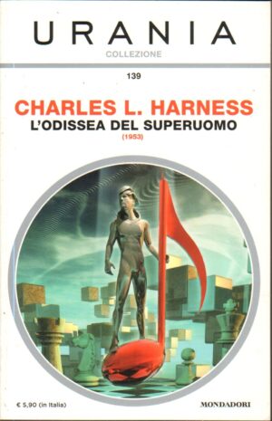 L'odissea del superuomo (1953) di Charles L. Harness - Urania Collezione n. 139 ed. Mondadori