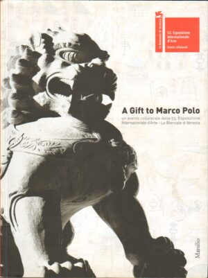 A Gift to Marco Polo di Bonito Oliva, A. e Lu Peng ed. Marsilio