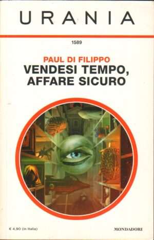Vendesi tempo affare sicuro di Paul di Filippo - Urania n. 1589 ed. Mondadori